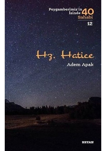 Hz. Hatice - Peygamberimizin Izinde 40 Sahabi - 12