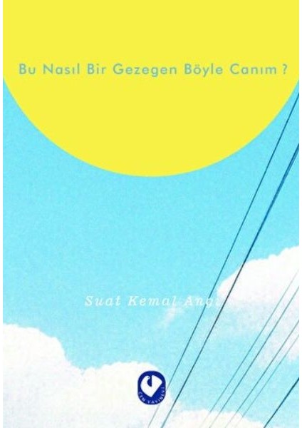 Bu Nasıl Bir Gezegen Böyle Canım?