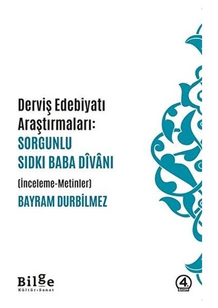 Dervis Edebiyatı Araştırmaları: Sorgunlu Sıdkı Baba Divanı