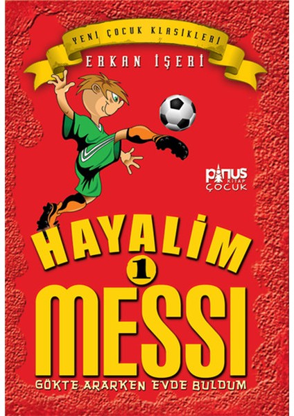 Hayalim Messi 1- Gökte Ararken Evde Buldum