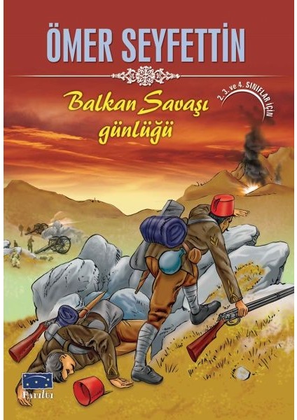 Ömer Seyfettin Balkan Savaşı Günlüğü