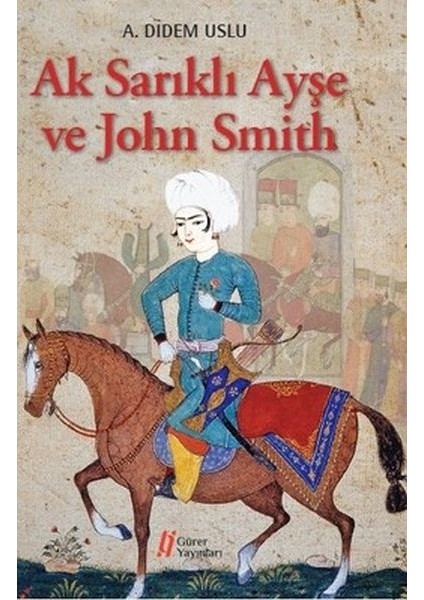 Ak Sarıklı Ayşe ve John Smith