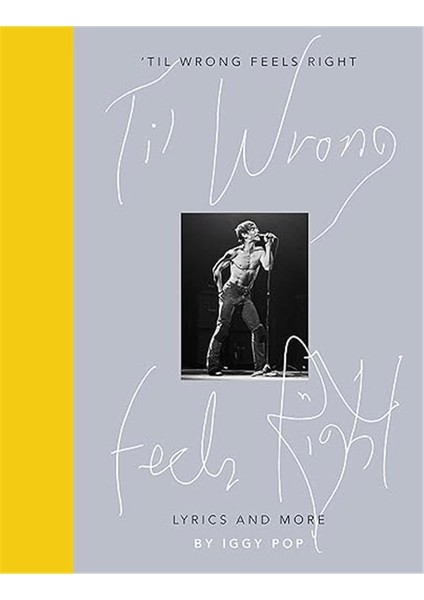 Til Wrong Feels Right: Lyrics And More