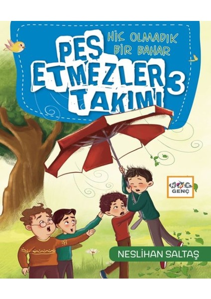 Pes Etmezler Takımı-3-Hiç Olmadık Bir Bahar