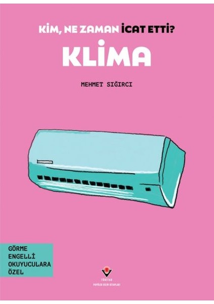 Kim, Ne Zaman Icat Etti? Klima