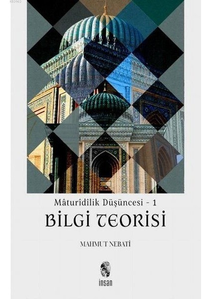 Maturidilik Düşüncesi 1 - Bilgi Teorisi