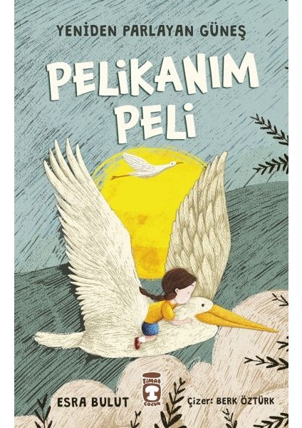 Pelikanım Peli - Yeniden Parlayan Güneş