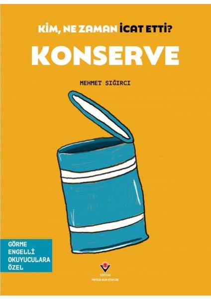 Kim, Ne Zaman Icat Etti? Konserve