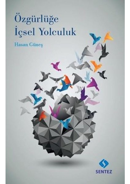 Özgürlüğe Içsel Yolculuk