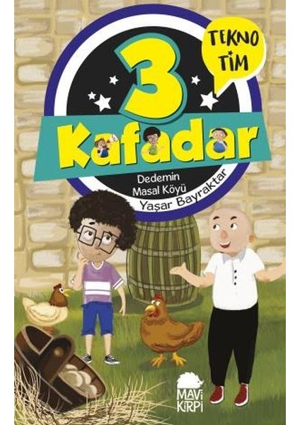 3 Kafadar Tekno Tim - Dedemin Masal Köyü