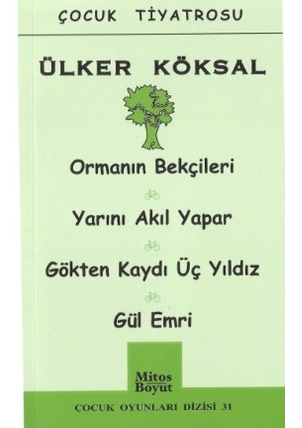Çocuk Oyunları / Ormanın Bekçileri-Yarını Akıl Yapar-Gökten Kaydı Üç Yıldız-Gül Emri