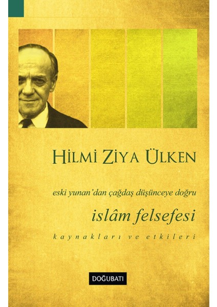 Islam Felsefesi Eski Yunan’dan Çağdaş Düşünceye Doğru