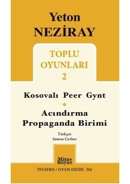Toplu Oyunları 2 / Kosavalı Peer Gynt - Acındırma - Propaganda Birimi