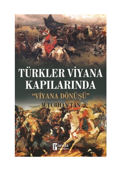 Türkler Viyana Kapılarında - Viyana Dönüşü