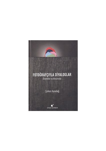 Fotoğrafçıyla Diyaloglar (Ciltli)