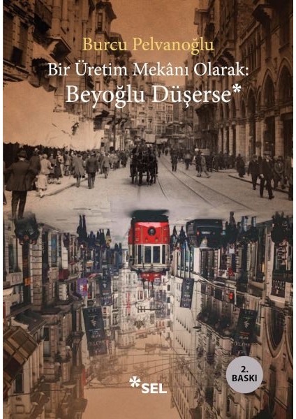 Bir Üretim Mekânı Olarak: Beyoğlu Düşerse