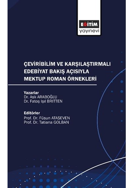 Çeviribilim ve Karşılaştırmalı Edebiyat Bakış Açısıyla Mektup Roman Örnekleri