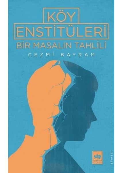Köy Enstitüleri - Bir Masalın Tahlili