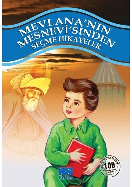 Mevlana'nın Mesnevi'sinden Seçme Hikayeler 100 Temel Eser 1. Kademe