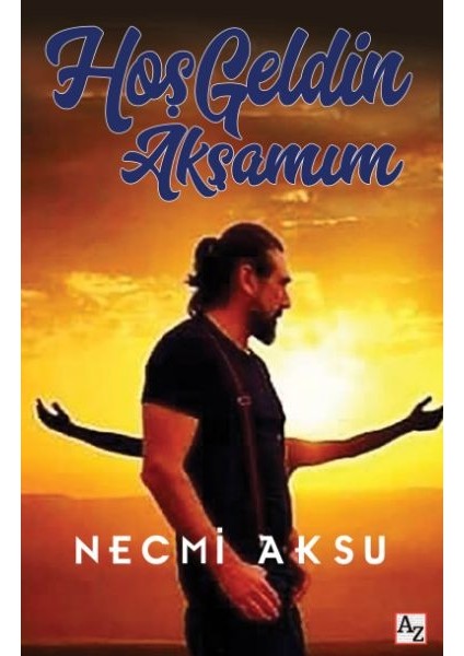 Hoş Geldin Akşamım