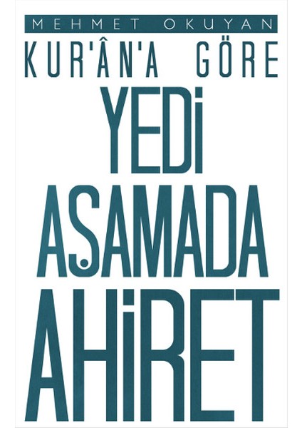 Kur'an'a Göre Yedi Aşamada Ahiret
