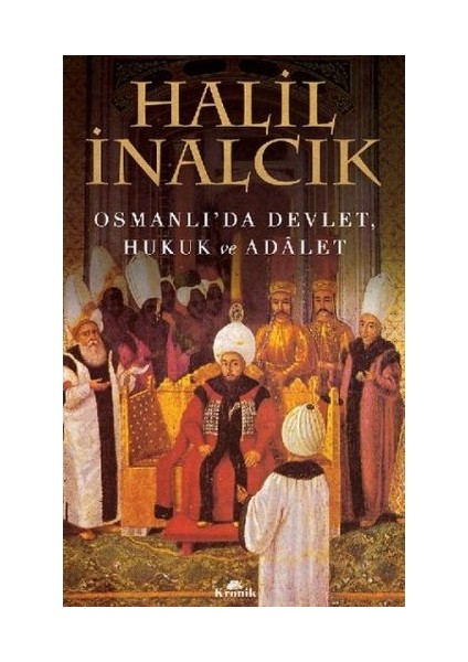 Osmanlı'da Devlet, Hukuk ve Adalet