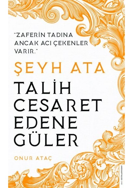 Şeyh Ata - Talih Cesaret Edene Güler