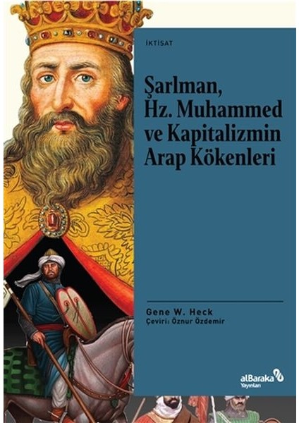 Şarlman, Hz. Muhammed ve Kapitalizmin Arap Kökenle