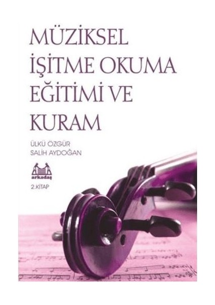Müziksel Işitme Okuma Eğitimi ve Kuram 2. Kitap
