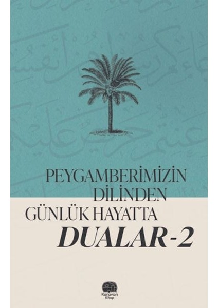 Peygamberimizin Dilinden Günlük Hayatta Dualar 2