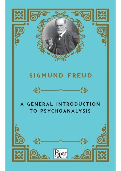 A General Introduction To Psychoanalysis (Ingilizce)