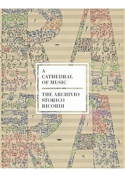 A Cathedral Of Music: The Archivio Storico Ricordi