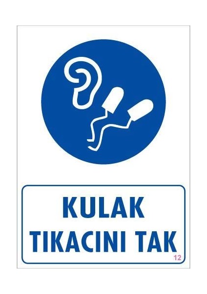 Tıkacı Uyarı Levhası 25X35 Kod:12