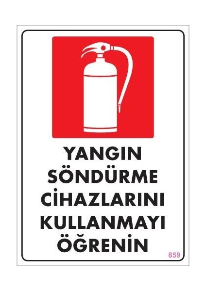 Yangın Söndürme Tüpü Uyarı Levhası 25X35 KOD:859