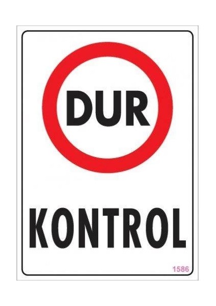 Dur Uyarı Levhası 25X35 KOD:1586
