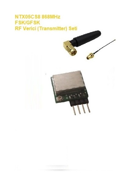 868MHZ Fsk/gfsk Rf Verici Seti (NTX05CS8-SET)