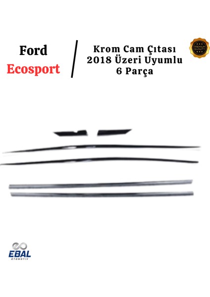 Ford Ecosport Krom Cam Çıtası 6 Prç 2018 ve Üzeri Paslanmaz Çelik fırsatları