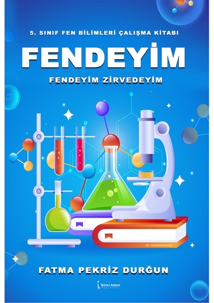 5. Sınıf Fen Bilimleri Çalışma Kitabı Fendeyim-Fatma Pekriz Durğun