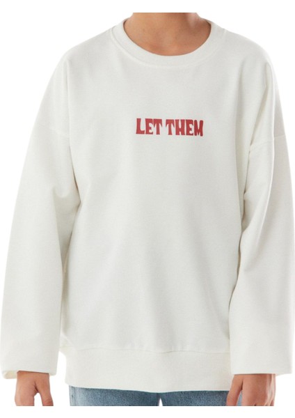 Kız Çocuk Önü Arkası Let Them Yazı Desenli Beyaz Renk Sweatshirt