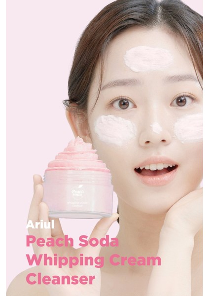 Peach Soda Whipping Cream Cleanser 100ML - Şeftali Ekstreli Gözenek Arındırıcı Yoğun Köpük Temizleyici modelleri