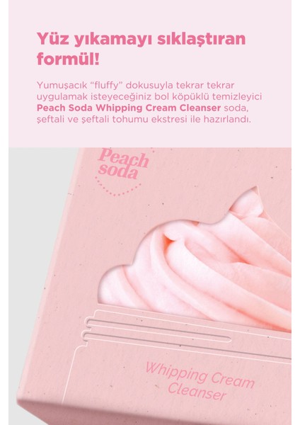 Peach Soda Whipping Cream Cleanser 100ML - Şeftali Ekstreli Gözenek Arındırıcı Yoğun Köpük Temizleyici fırsatları