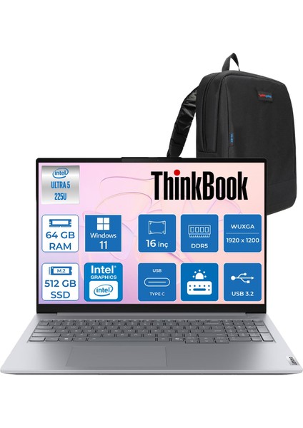 Thinkbook 16 Gen 8 Ial Intel Core Ultra 5 225U 64GB Ddr5 512GB SSD Windows 11 Pro Intel Aı Boost 16 Inç Wuxga (1920 x 1200) IPS 300NITS Taşınabilir Bilgisayar 21SK007VTXP37 + Zetta Çanta
