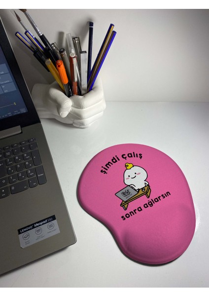 -Şimdi Çalış Sonra Ağlarsın Bilek Destekli Mouse Pad