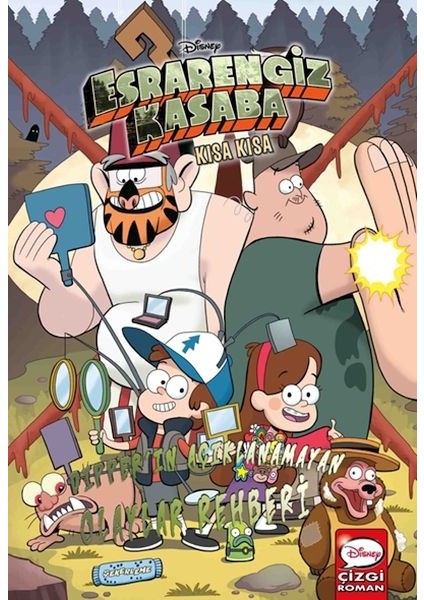 Dısney Esrarengiz Kasaba Kısa Kısa Dıpper’ın Açıklanamayan Olaylar Rehberi