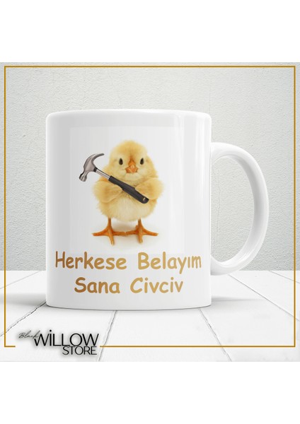 Herkese Belayım Sana Civciv' Espirili Seramik Kupa Bardak