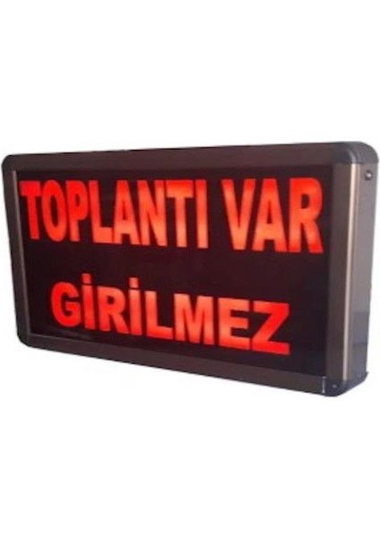 220V Ac Anahtarlı Toplantı Var Girilmez Tabelası (Kasa: 26X20 Cm)