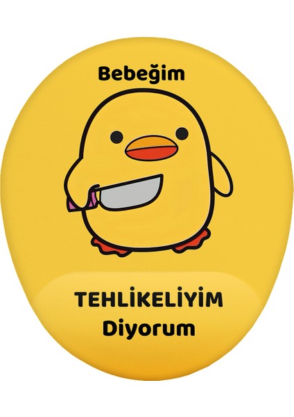 Bebeğim Tehlikeliyim Diyorum Kaymaz Buruşmaz Kırılmaz Bilek Destekli Mouse Pad