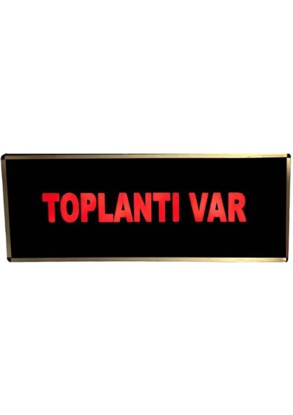 220V Ac Anahtarlı Toplantı Var Tabelası (Kasa Ölçüsü: 12X30 Cm)
