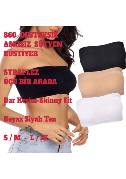 Straplez Sütyen Büstiyer Kadın Dikişsiz Dolgusuz Askısız Üç Renk Beyaz Siyah Bej B