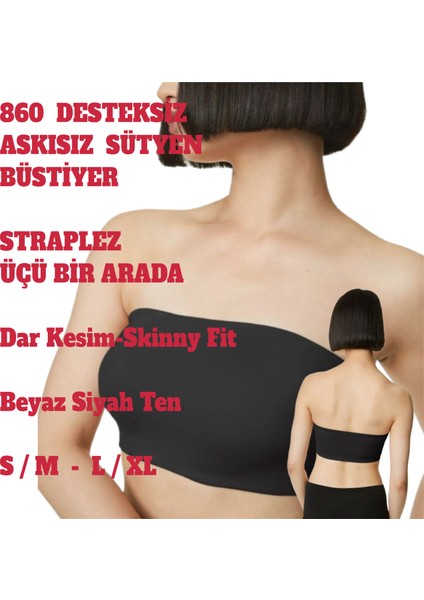 Straplez Sütyen Büstiyer Kadın Dikişsiz Dolgusuz Askısız Üç Renk Beyaz Siyah Bej B modelleri